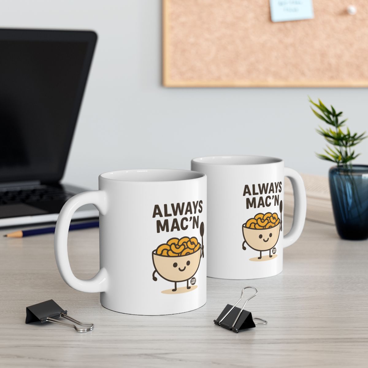 Always Mac'N Printed Coffee Mug for Tabletop Decor