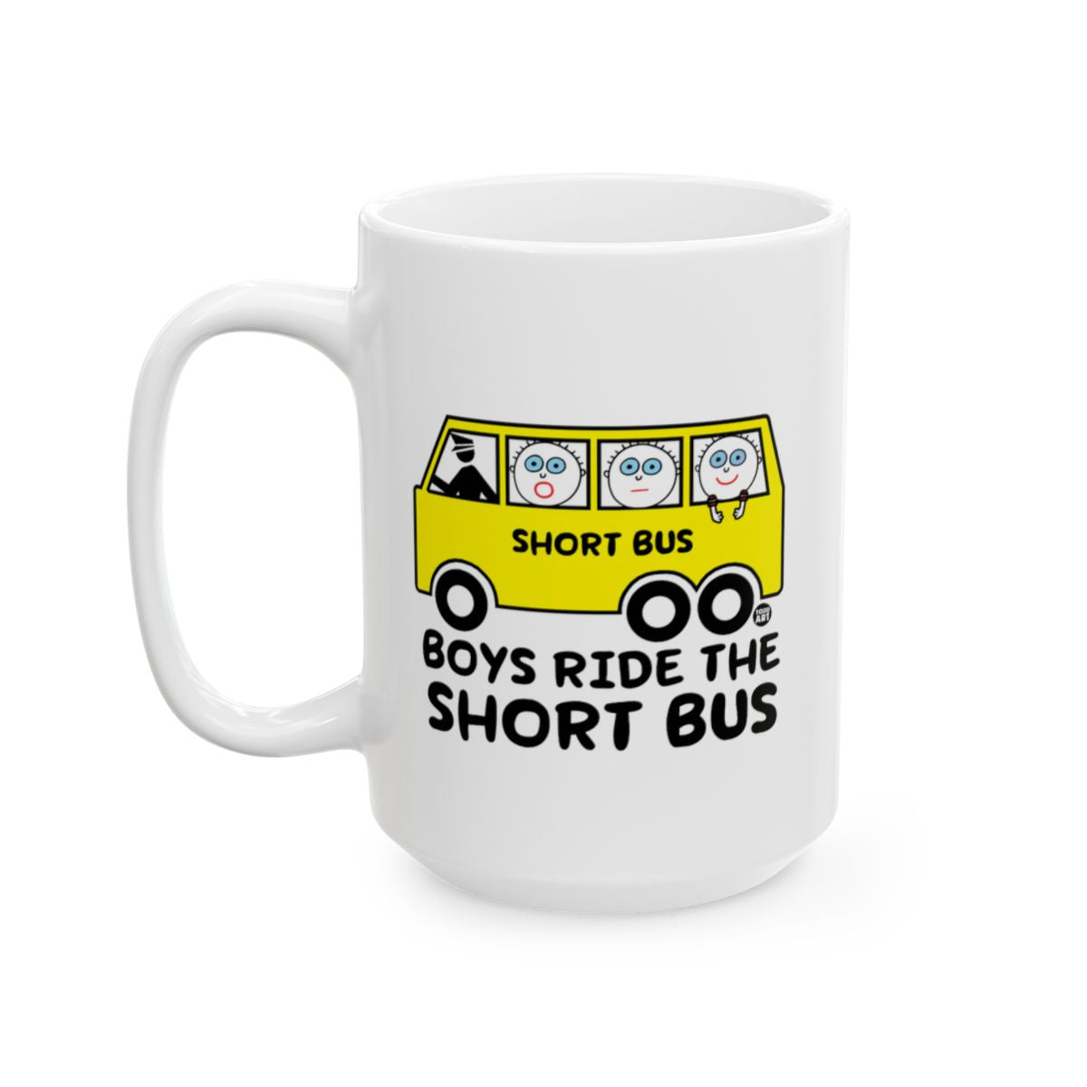 Funny Boys Ride The Short Bus Mug Coffee Cup