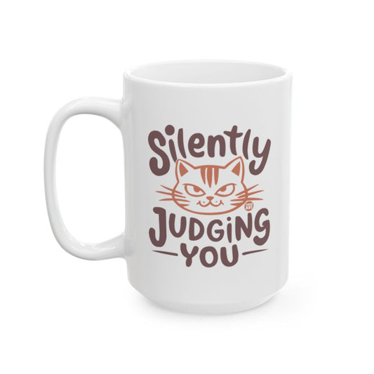 Silently Judging You Cat Mug for Coffee Lovers