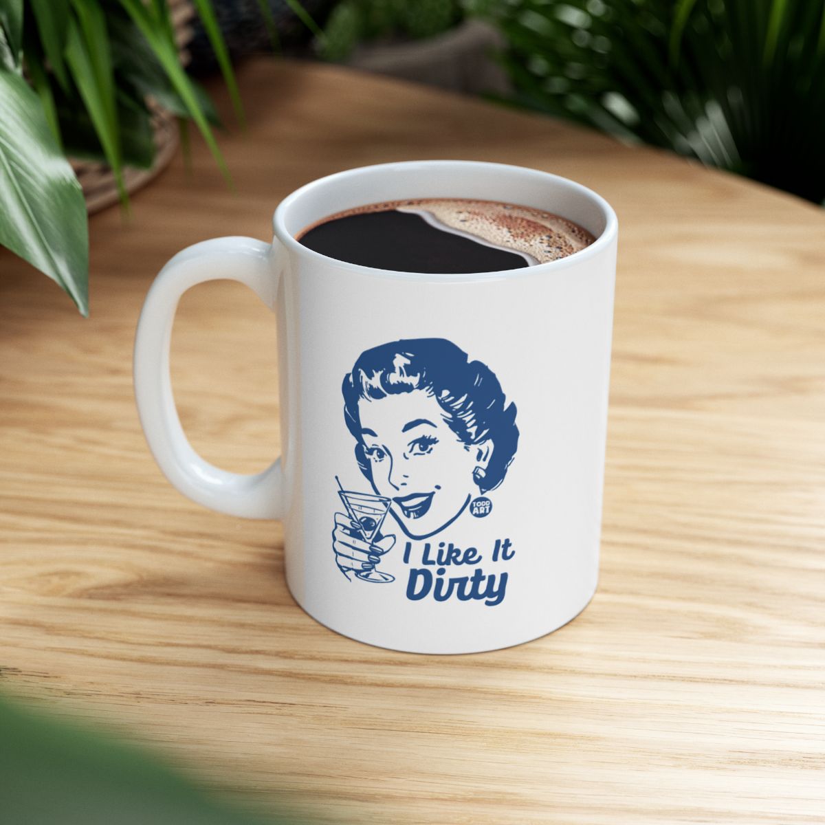 I Like It Dirty White Mug with Retro Graphic Design