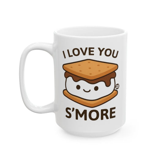 I Love You S'more Funny Mug for Coffee Lovers Gift